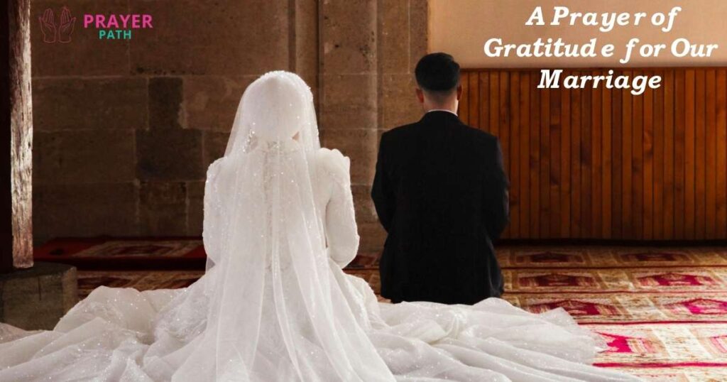  A Prayer of Gratitude for Our Marriage