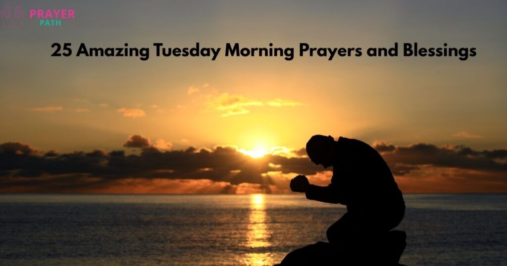 Tuesday Morning Prayers and Blessings