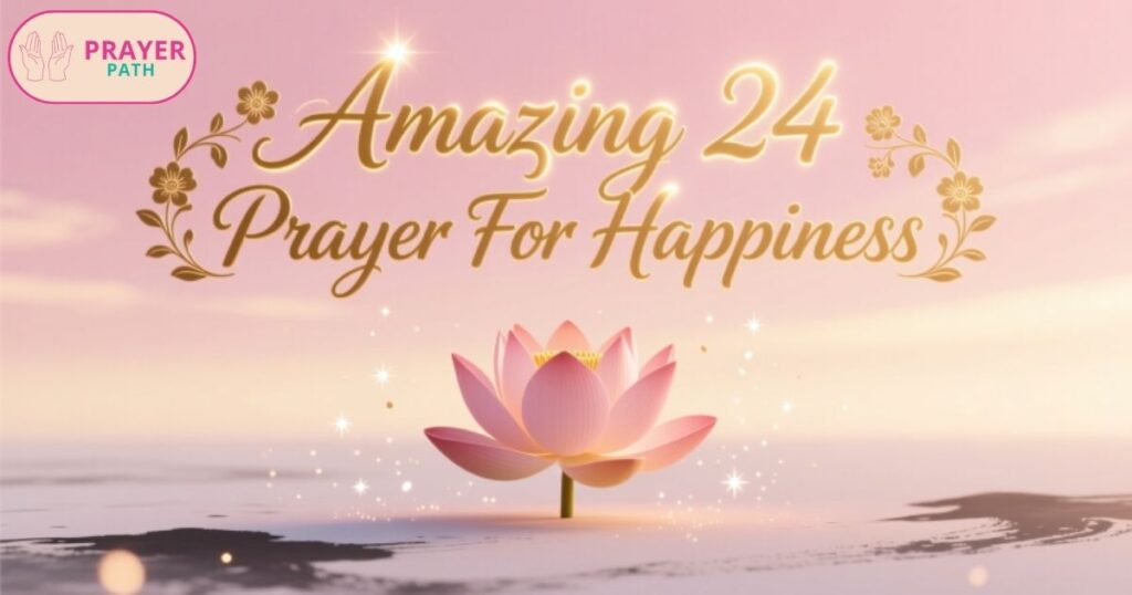Prayer For Happiness