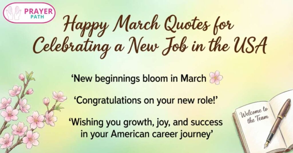 Happy March Quotes for Celebrating a New Job in the USA